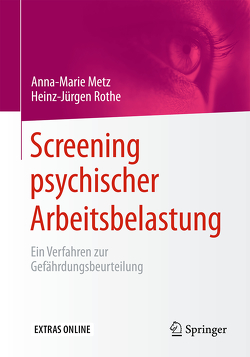 Screening psychischer Arbeitsbelastung von Metz,  Anna Marie, Rothe,  Heinz-Jürgen