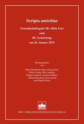 Scripta amicitiae von Burkhardt,  Björn, et al., Gropp,  Walter, Koch,  Hans-Georg, Lagodny,  Otto, Spaniol,  Margret