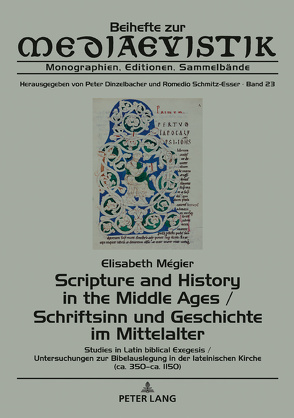 Scripture and History in the Middle Ages / Schriftsinn und Geschichte im Mittelalter von Mégier,  Elisabeth