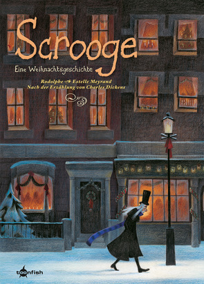 Scrooge – Eine Weihnachtsgeschichte von Dickens,  Charles, Meyrand,  Estelle, Rodolphe