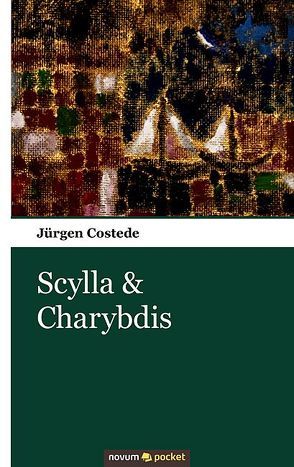 Scylla & Charybdis von Costede,  Jürgen
