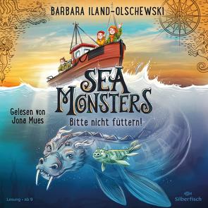 Sea Monsters – Bitte nicht füttern! (Sea Monsters 2) von Iland-Olschewski,  Barbara, Mues,  Jona