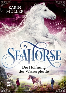 Seahorse – Die Hoffnung der Wasserpferde von Mueller,  Karin