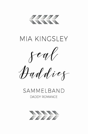 SEAL Daddies von Kingsley,  Mia
