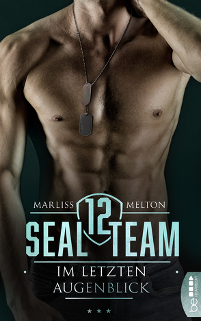 SEAL Team 12 – Im letzten Augenblick von Melton,  Marliss, Schmitz,  Ralf