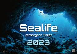 Sealife – verborgene Tiefen – 2023 – Kalender DIN A2