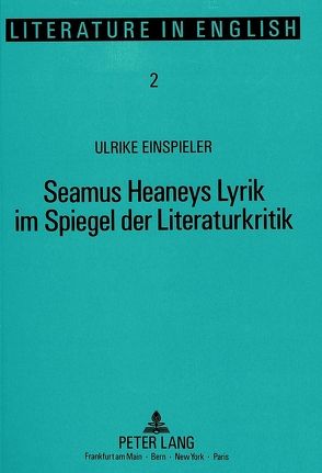 Seamus Heaneys Lyrik im Spiegel der Literaturkritik von Einspieler,  Ulrike