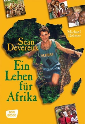 Sean Devereux, Ein Leben für Afrika von Delmer,  Michael