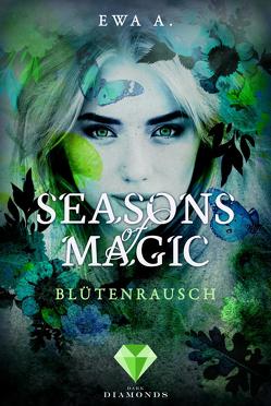 Seasons of Magic: Blütenrausch von A.,  Ewa