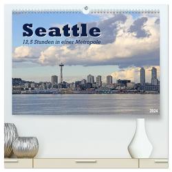 Seattle – 12,5 Stunden in einer Metropole (hochwertiger Premium Wandkalender 2024 DIN A2 quer), Kunstdruck in Hochglanz von Thiem-Eberitsch,  Jana