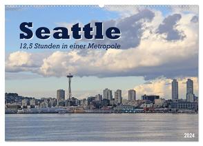 Seattle – 12,5 Stunden in einer Metropole (Wandkalender 2024 DIN A2 quer), CALVENDO Monatskalender von Thiem-Eberitsch,  Jana