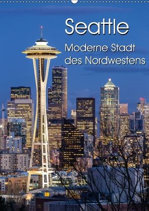 Seattle – Moderne Stadt des Nordwestens (Wandkalender 2018 DIN A2 hoch) von Klinder,  Thomas