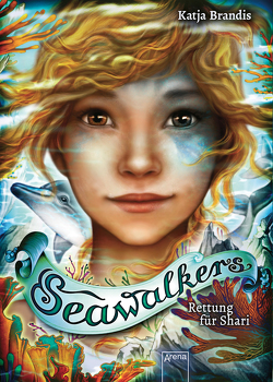 Seawalkers (2). Rettung für Shari von Brandis,  Katja, Carls,  Claudia