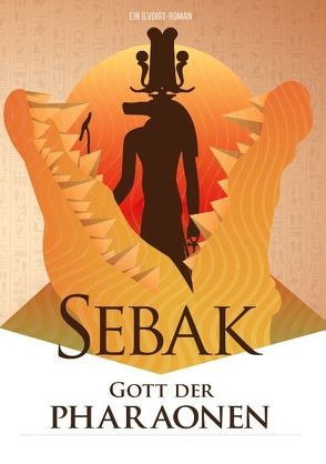 Sebak – Gott der Pharaonen von Voigt,  G