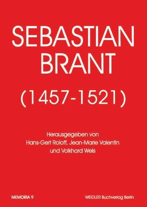 Sebastian Brant (1457-1521) von Roloff,  Hans G, Valentin,  Jean M, Wels,  Volkhard
