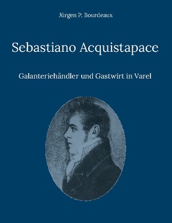 Sebastiano Acquistapace von Bourdeaux,  Jürgen P.