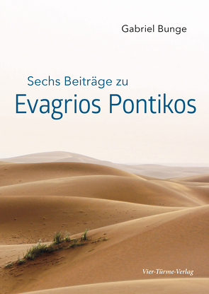 Sechs Beiträge zu Evagrios Ponitkos von Bunge,  Gabriel
