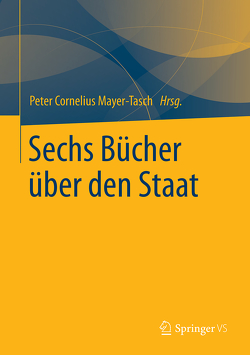 Sechs Bücher über den Staat von Mayer-Tasch,  Peter Cornelius