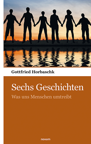Sechs Geschichten von Horbaschk,  Gottfried