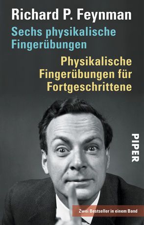 Sechs physikalische Fingerübungen • Physikalische Fingerübungen für Fortgeschrittene von Feynman,  Richard P., Leipold,  Inge