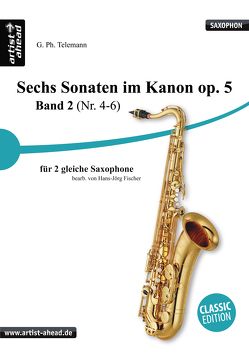 Sechs Sonaten im Kanon – Band 2 – für zwei gleiche Saxophone von Georg Philipp Telemann. Spielbuch. Musiknoten. von Fischer,  Hans-Jörg, Telemann,  Georg Philipp