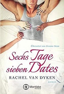 Sechs Tage – sieben Dates von Senn,  Ivonne, Van Dyken,  Rachel