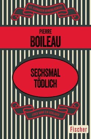 Sechsmal tödlich von Boileau,  Pierre, Sander,  Ernst