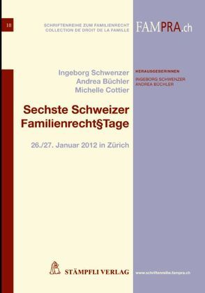Sechste Schweizer Familienrecht§tage von Büchler,  Andrea, Schwenzer,  Ingeborg