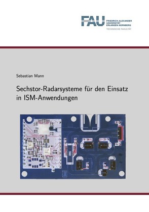 Sechstor-Radarsysteme für den Einsatz in ISM-Anwendungen von Mann,  Sebastian