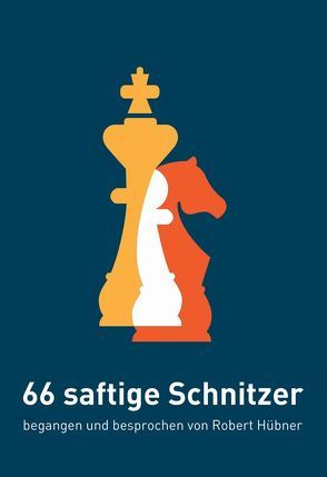 Sechsundsechzig saftige Schnitzer von Hickl,  Jörg, Huebner,  Robert