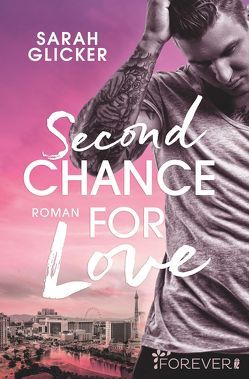 Second Chance for Love (Las-Vegas-Reihe 1) von Glicker,  Sarah