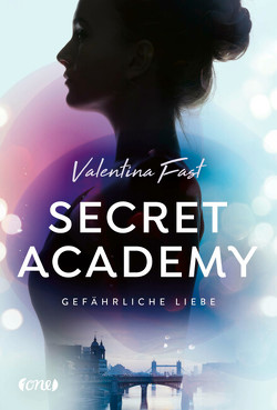 Secret Academy – Gefährliche Liebe (Band 2) von Fast,  Valentina