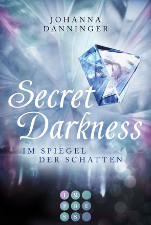 Secret Elements 0: Secret Darkness. Im Spiegel der Schatten (Die Vorgeschichte zu »Secret Elements«-Reihe) von Danninger,  Johanna