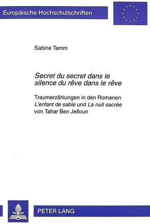 «Secret du secret dans le silence du rêve dans le rêve» von Tamm,  Sabine
