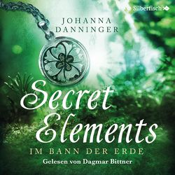 Secret Elements 2: Im Bann der Erde von Bittner,  Dagmar, Danninger,  Johanna