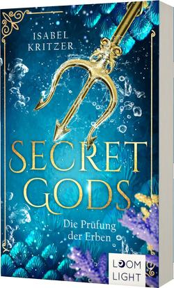 Secret Gods 1: Die Prüfung der Erben von Kritzer,  Isabel