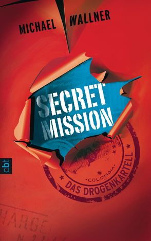 Secret Mission – Das Drogenkartell von Wallner,  Michael