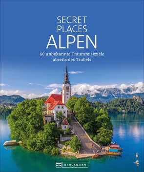 Secret Places Alpen von Weindl,  Georg