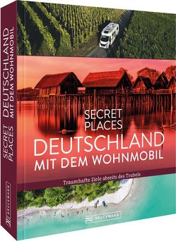 Secret Places Deutschland mit dem Wohnmobil von Kohl,  Margit, Moll,  Michael, Müssig,  Jochen
