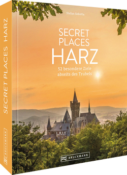 Secret Places Harz von Sobotta,  Stefan