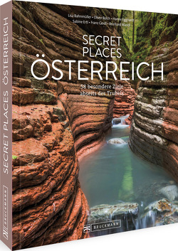 Secret Places Österreich von Bahnmüller,  Lisa, Bolch,  Oliver, Egghardt,  Hanne, Ertl,  Sabine, Franz Gerdl Photography