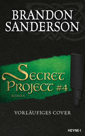 Secret Project #4 von Sanderson,  Brandon, Siefener,  Michael
