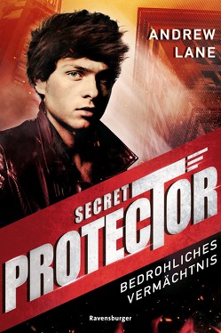 Secret Protector, Band 3: Bedrohliches Vermächtnis von Dreller,  Christian, Lane,  Andrew