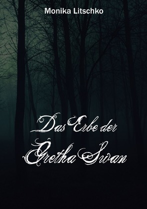 Secret Society Paranormal / Das Erbe der Gretha Swan von Litschko,  Monika