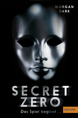 Secret Zero. Das Spiel beginnt … von Dark,  Morgan, Lohmann,  Kristin