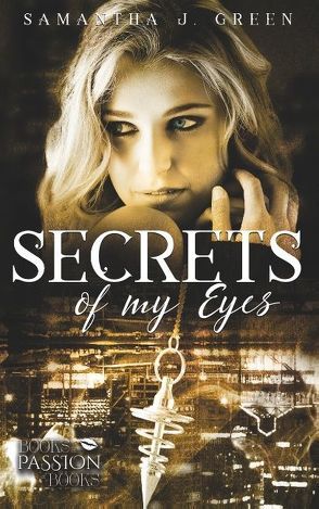 Secrets of My Eyes von Green,  Samantha J.