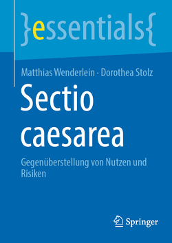 Sectio caesarea von Stolz,  Dorothea, Wenderlein,  Matthias