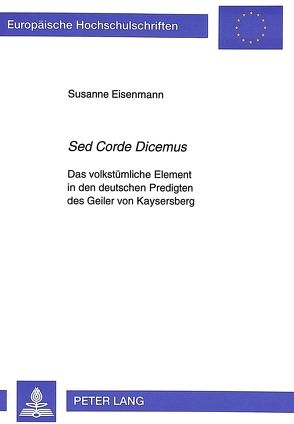 «Sed Corde Dicemus» von Eisenmann,  Susanne