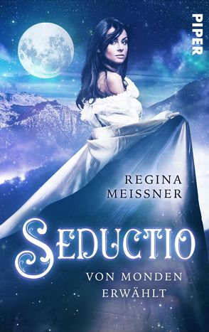 Seductio – Von Monden erwählt von Meißner,  Regina
