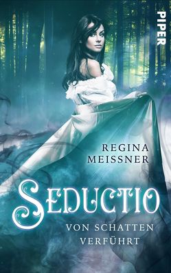 Seductio – Von Schatten verführt von Meißner,  Regina